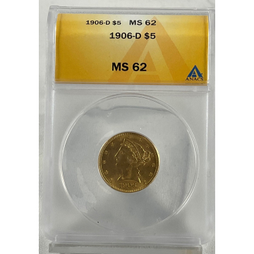 1906-D $5 Liberty ANACS MS62