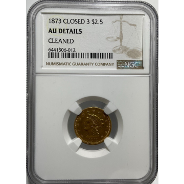 1873 Closed 3 $2.50 Liberty NGC AU Details Cleaned