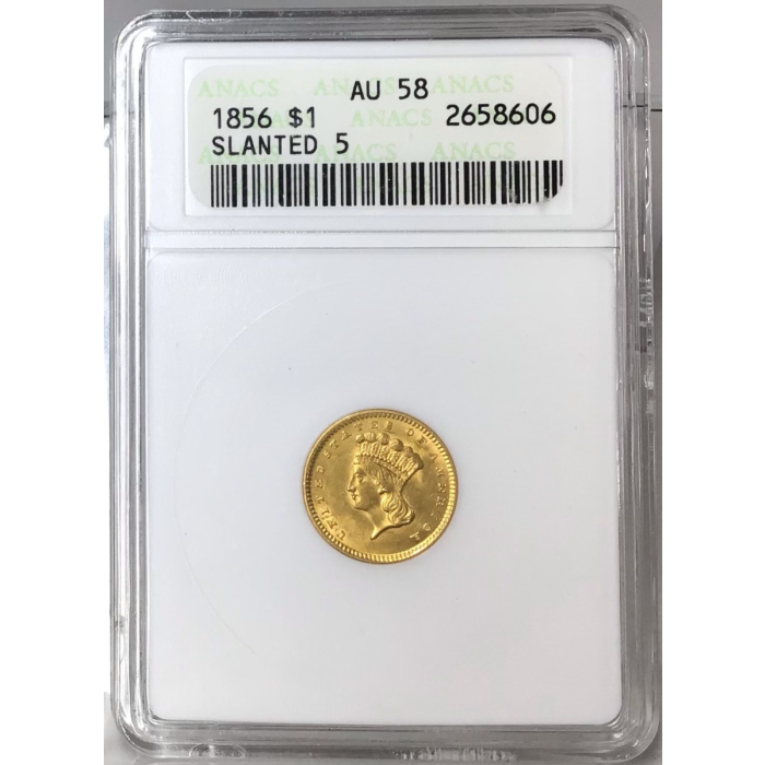 1856 G$1 Slanted 5 ANACS AU58