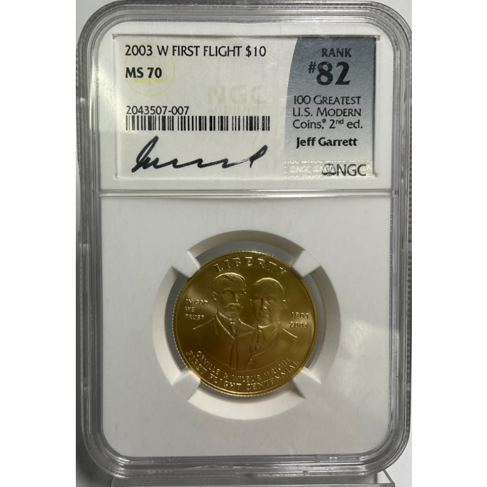2003 W FIRST FLIGHT $10 Jeff Garrett#82 Rank NGC MS70